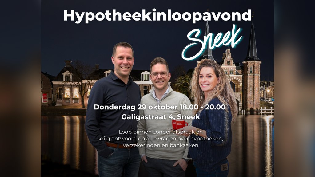 Hypotheekinloopavond Sneek in Sneek